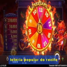 loteria popular do recife